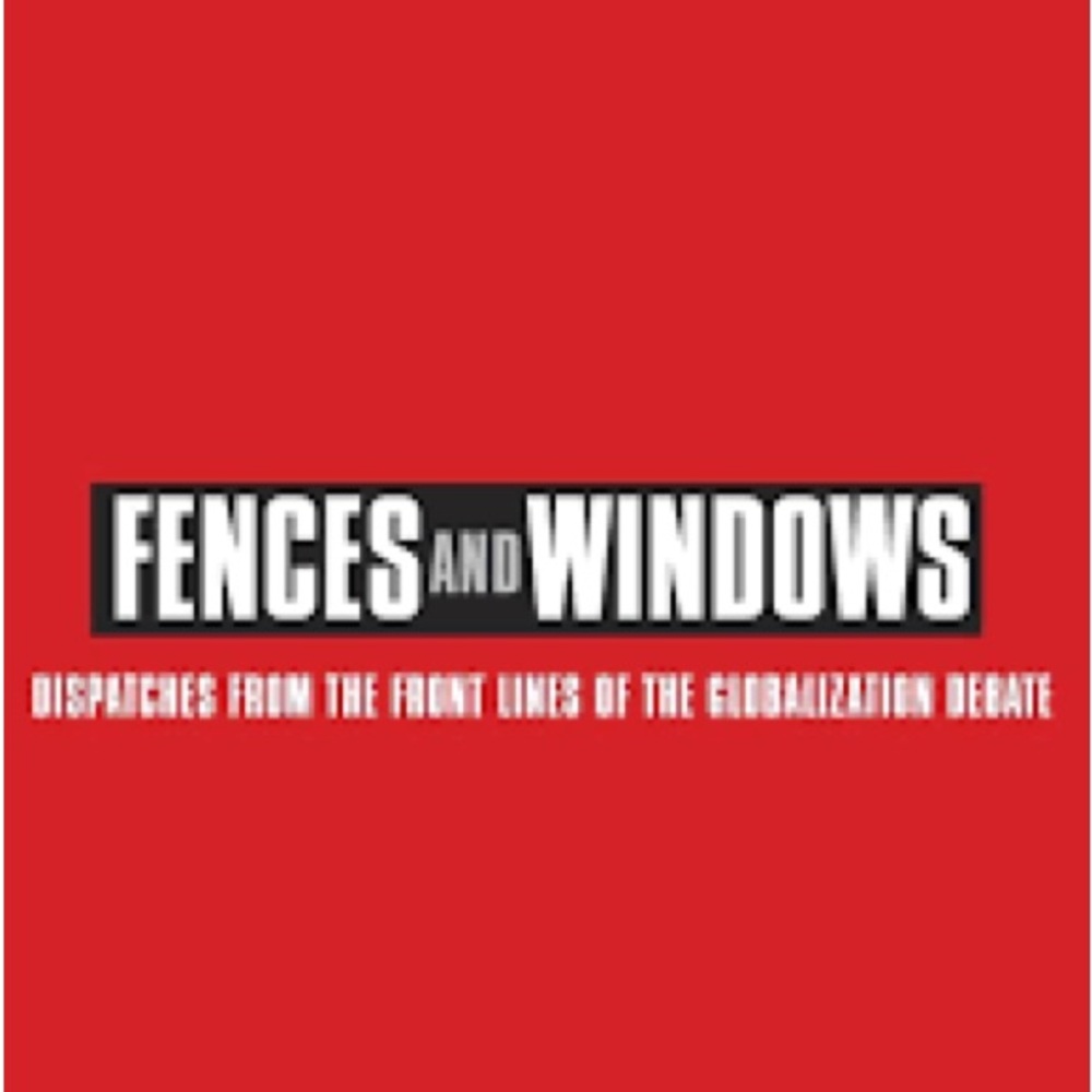 FENCES AND WINDOWS by Naomi Klein - 2002 - global trade - essays